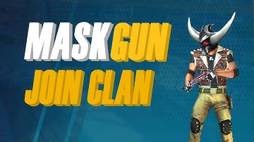 How To Join Clan In Maskgun Multiplayer FPS Android Gameplay #39