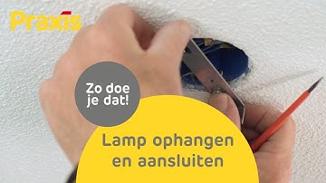Lamp ophangen en aansluiten - Zo hang je een lamp op aan het plafond | Praxis