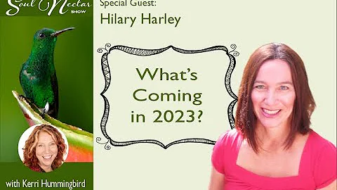 What's Coming in 2023? with Hilary Harley on Soul Nectar Show