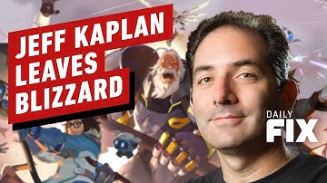 Overwatch 2 Director Jeff Kaplan Leaves Blizzard - IGN Daily Fix