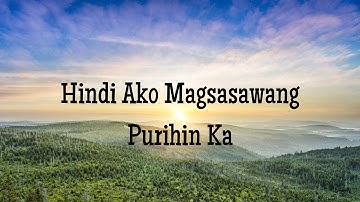 Hindi Ako Magsasawang Purihin Ka | Tagalog Worship Song