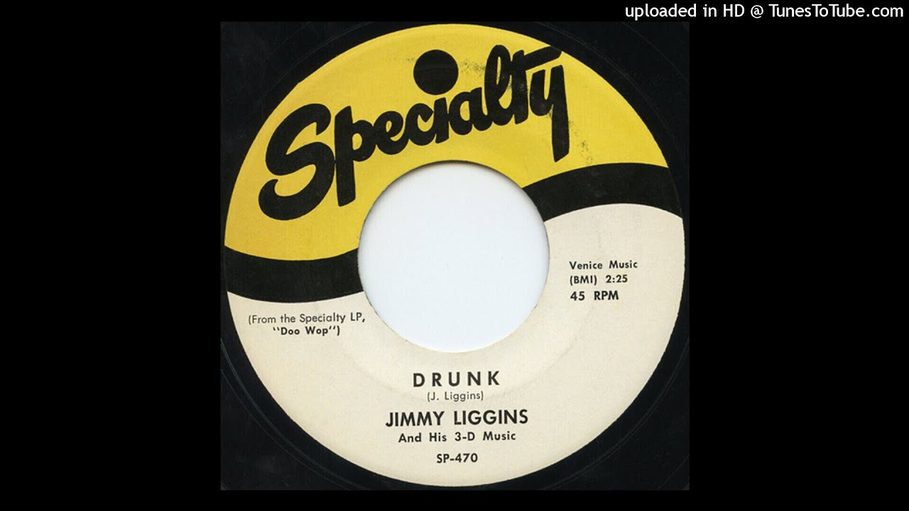 Jimmy Liggins & His 3-D Music - Drunk [1953] [Specialty]