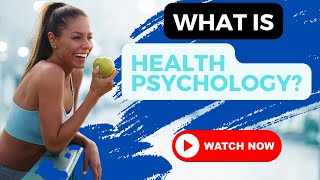 What is Health Psychology? How to become a Health Psychologist