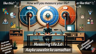 Measure Life 2.0 | Aapke sawalon ka samadhan | Self-comparison vs. Comparing with others