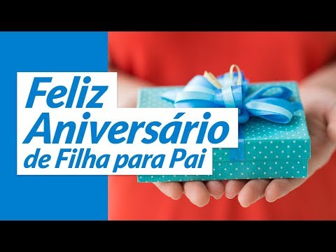 MENSAGEM DE ANIVERSÁRIO PARA PAI