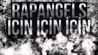 Rapangels - İçin İçin İçin