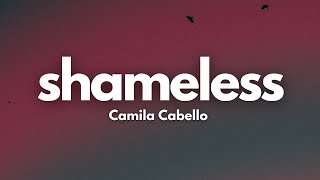 Camila Cabello - Shameless (Lyrics)