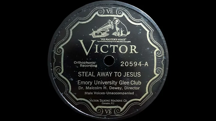 1927 Emory University Glee Club - Steal Away To Je...