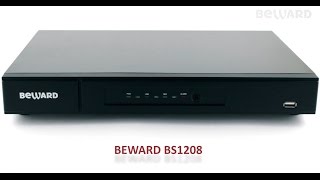 Обзор 8-канального IP-видеорегистратора BEWARD BS1208 Обзор 8-канального IP-видеорегистратора BEWARD BS1208