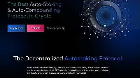PROJECT AUFIN PROTOCOL IS THE BEST AUTO-STAKING & AUTO-COMPOUNDING PROTOCOL IN CRYPTO
