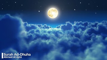 Surah Ad Duha Ahmed Al Ajmi 93  أحمد العجمي سورة الضحى