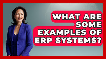 What Are Some Examples Of ERP Systems? - Emerging Tech Insider