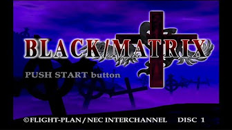 Black Matrix ブラックマトリクス クロス 完 Youtube Black Matrix ブラックマトリクス クロス 完 Youtube