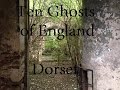 Ten ghosts of england ep 10  dorset