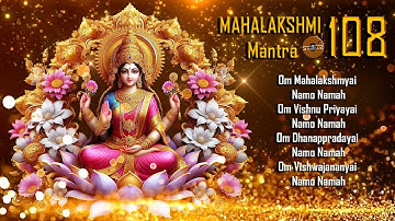 MAHALAKSHMI MANTRA 108 TIMES | GROWTH | WEALTH | PROSPERITY | SUCCESS | REMOVES FINANCIAL BLOCKAGES