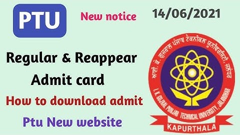 PTU Notice today  2021 ||  how  to download admit card un ptu ||Regular and Reappear admit card 2021
