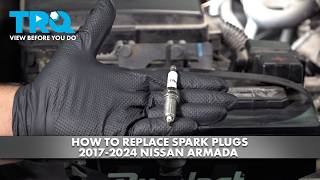 How to replace Spark Plugs 2017-2024 Nissan Armada 5 6L V8