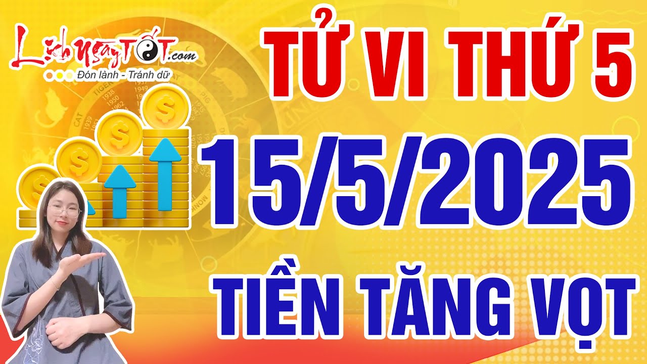 dđồng hồ casino kim loại 6 kim Tử Vi Hàng Ngày 15/5/2025 Thứ 5 Chúc Mừng Con Giáp Chớp Thời Cơ Phát Lộc Tiền Vàng Tăng Vọt