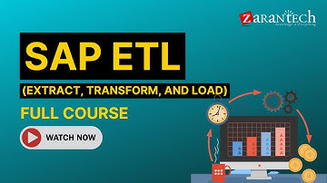 SAP ETL (Extract, Transform, And Load) Full Course | ZaranTech