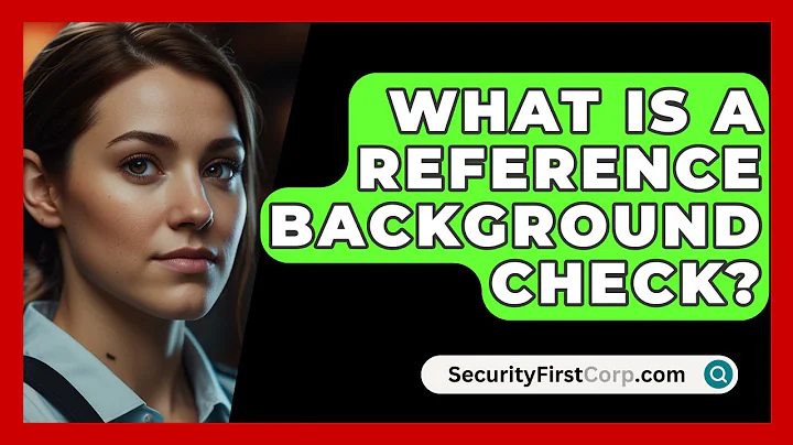 What Is A Reference Background Check? - SecurityFirstCorp.com