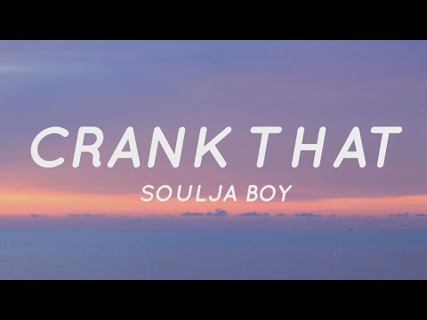 Soulja Boy - Crank That 