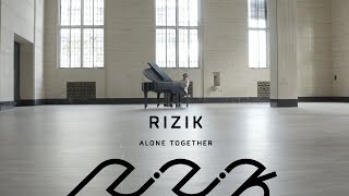 Rizik—Alone Together (Official Video)