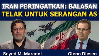 Seyed M. Marandi: Iran Ancam Balas Besar-besaran Jika AS Menyerang