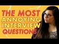 How to Answer the Most ANNOYING Job Interview Questions
