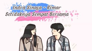 Indra Sinaga, Rimar - Setidaknya Sempat Bersama (Lirik)