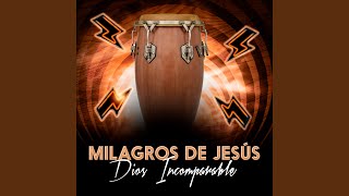 Dios Incomparable