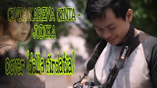 JUDIKA - CINTA KARENA CINTA  cover DELLA FIRDATIA