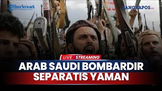 Download Lagu Arab Saudi Lancarkan Serangan ke Separatis Yaman, Desak Pengembalian Wilayah Strategis MP3