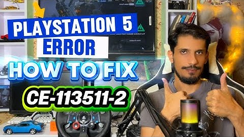 How To Fix PS5 Error Code CE-113511-2 An Error Has Occurred 