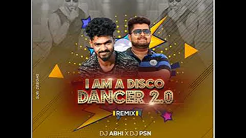 DISCO DANCER 2.0 -  ( REMIX )  - DJ ABHI X DJ PSN