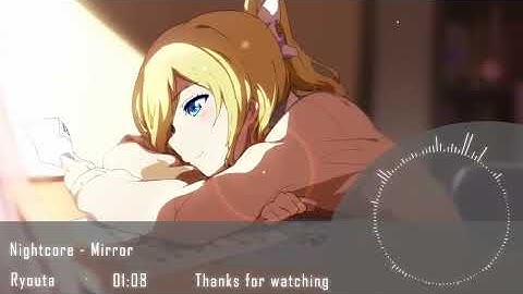 Thumbnail of Nightcore - mirror 「Rei Yasuda」