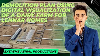 Demolition plan using digital visualization of a dairy farm for Lennar Homes || Extreme Aerial