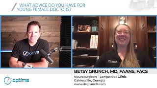 What advice does Dr. Grunch have for young female doctors?