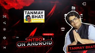 HOW TO MAKE INTRO LIKE TANMAY BHAT ON ANDROID || ANIMATED INTRO ON ANDROID