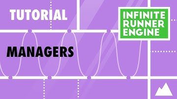 Infinite Runner Engine Tutorial : Managers