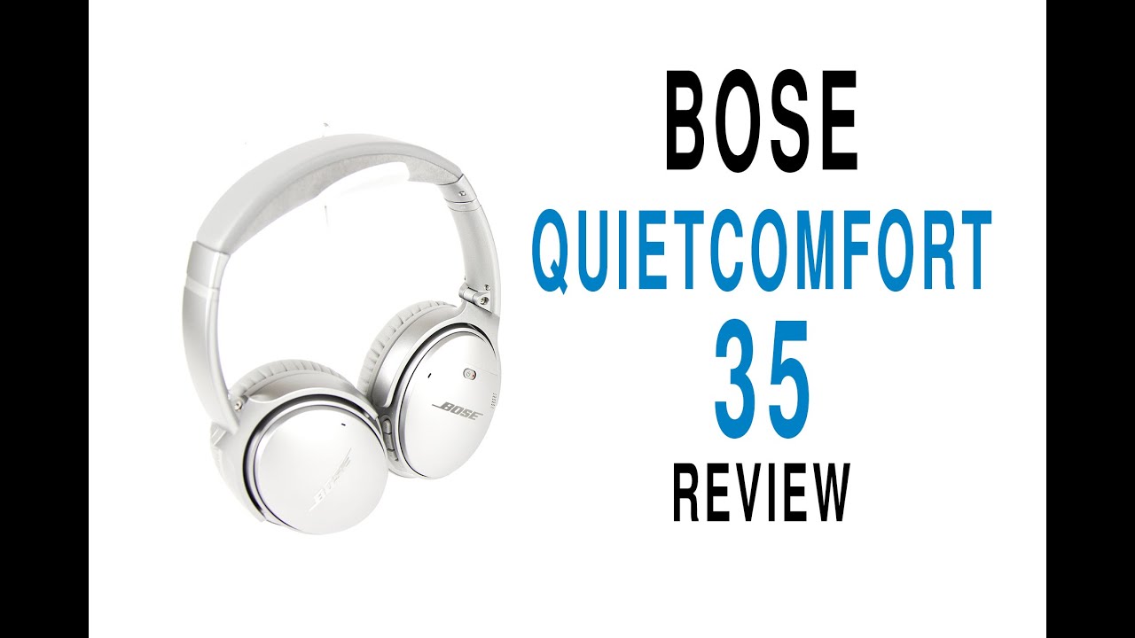 Bose QuietComfort 35 Review - YouTube