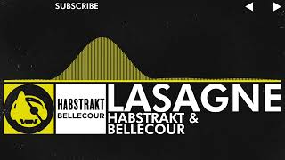 [Electro] - Habstrakt & Bellecour - Lasagne