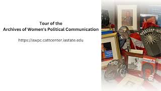 Tour The Archives Of Womens Political Communication
