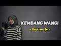 Kembang Wangi - Restianade (full lirik) | Lirik lagu jawa