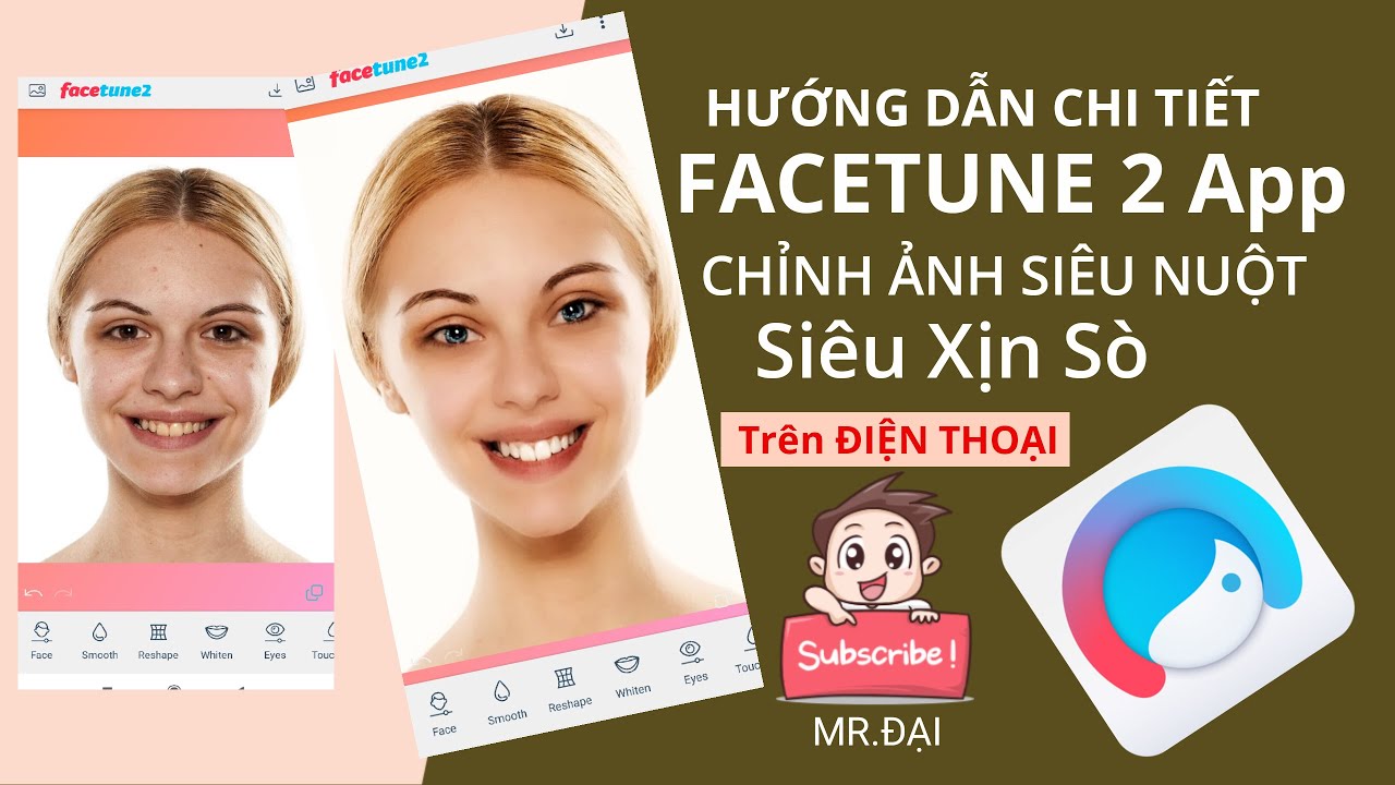 Chỉnh Ảnh Đẹp Thoát Xác, Da Láng Mịn Như Hội Chị Em Cbiz Với App Facetune 2 Trên Điện Thoại | Mr.Đại