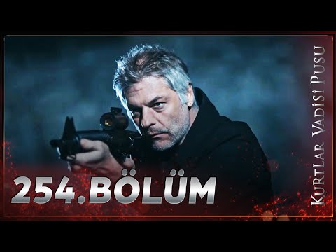 Kurtlar Vadisi Pusu - 254. Bölüm FULL HD