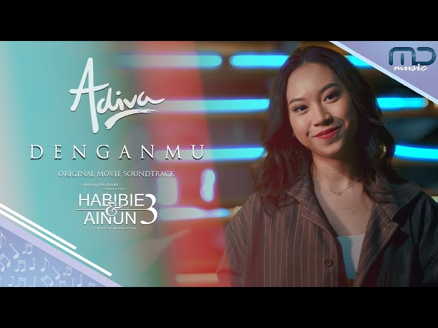 Adiva - Denganmu (Official Music Video) | OST Habibie u0026 Ainun 3 class=