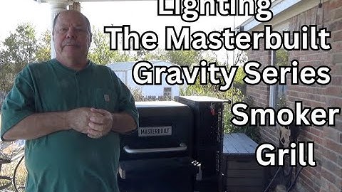 Lighting the Masterbuilt Gravity Series Smoker/Grill