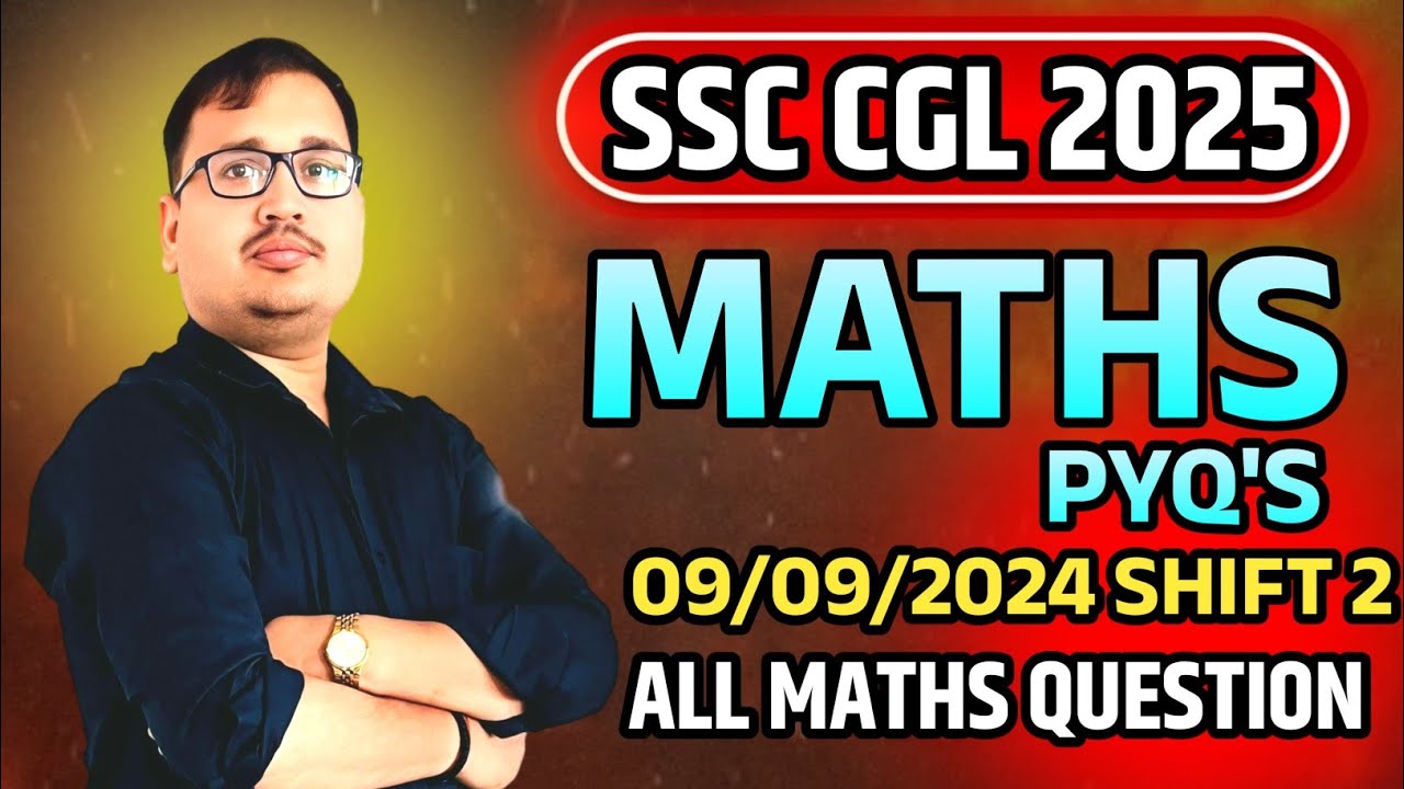 SSC CGL 2024 (9 Sept Shift 2) Maths PYQ 🔥 | Full Paper with Tricks by ...