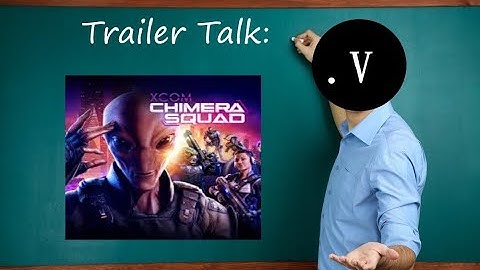 Trailer Talk: XCOM: Chimera Squad - Agent Profiles