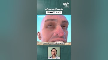 Xương người khỏe đến mức nào?